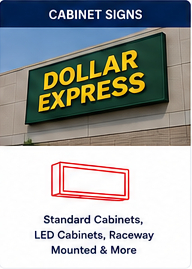 Cabinet Signs: Standard Cabinets, LED Cabinets, Raceway Mounted & More